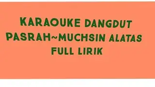 Karaouke Pasrah muchsin alatas