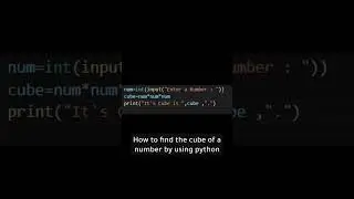 how to find Cube of a number by using python 
