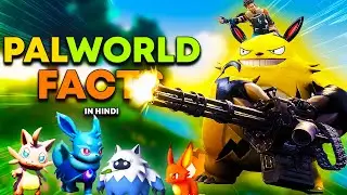 10 Most *CRAZY FACTS* About PALWORLD in HINDI