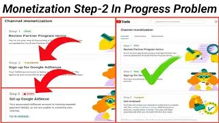 Monetization Step-2 In Progress Problem Solve || Step 2 In Progress Sign Up For Google Adsense