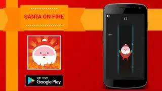 Santa on Fire | Android Christmas Game
