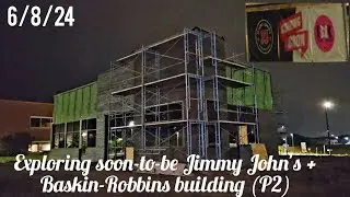 Exploring soon-to-be Jimmy John's + Baskin-Robbins building (PART 2) | 6/8/24