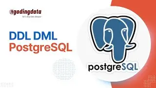 Belajar PostgreSQL - 02. DDL DML di PostgreSQL | Koneksi Python ke PostgreSQL