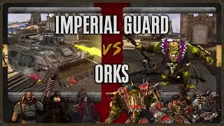 Warhammer 40,000: Dawn of War 2 - Faction Wars 2023 | Imperial Guard vs Orks