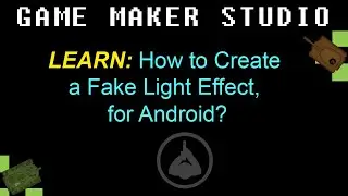 GMS 4.1: How to Create a Fake Light Effect, for Android?