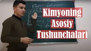 Kimyo fanidan video darslar | asosiy tushunchalar 1-dars
