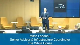 Mitch Landrieu: Infrastructure Advisor, The White House (High Speed Rail 2023 Conference)