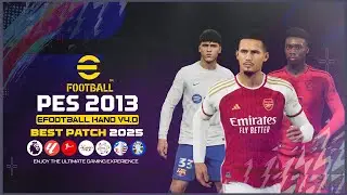 PES 2013 NEXT SEASON PATCH 2025 AIO eFootball HANO V4