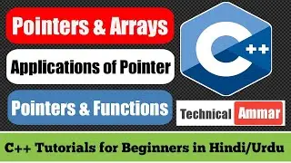 Applications of Pointer in C++ | Pointers and Arrays | Pointers and Functions | C++ Tutorial #42