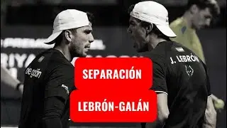 SEPARACIÓN LEBRÓN-GALÁN