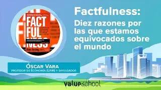 Factfulness: Diez razones por las que estamos equivocados sobre el mundo