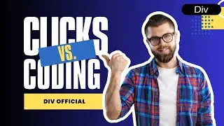 Div Official | Clicks vs Code | WYSIWYG vs Manual Coding Explained