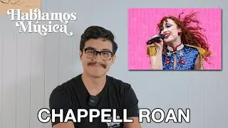 LA HISTORIA DE CHAPPELL ROAN | ¿CÓMO ALCANZÓ EL ÉXITO?