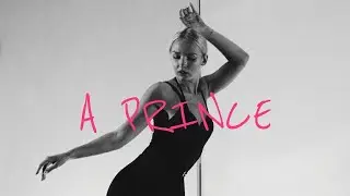 NASTYA BOLOTSKAYA | STRIP CHOREO | A PRINCE