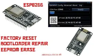 NodeMCU ESP8266 Factory Reset, Erase EEPROM and Bootloader Repair. All in one in a Single Click.