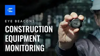 Construction Equipment Monitoring |  EYE Beacons | Teltonika