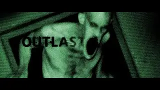 OUTLAST - Ночной стрим! Начало...