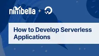 How to Develop Serverless Applications