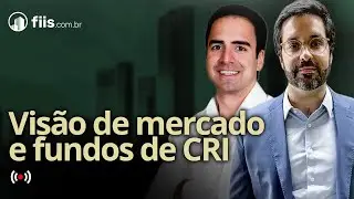 Visão de mercado e fundos de CRI no momento atual com Flavio Cagno, gestor da Kinea
