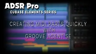 Creating midi parts quickly using Steinberg Groove Agent in Cubase Elements