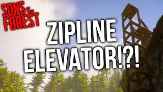 CAN WE MAKE A ZIPLINE ELEVATOR? - Sons of the Forest - E11