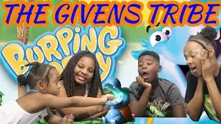 The Givens Tribe Play Burping Bobby!