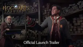 Hogwarts Legacy - Official Launch Trailer