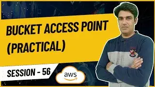 Session - 56 | AWS Simple Storage Service | AWS S3 Bucket Access Point Practical | Nehra Classes