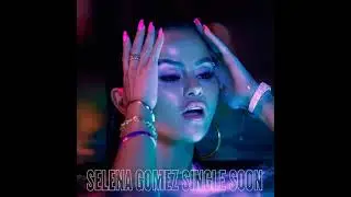 Selena Gomez - Single Soon Instrumental