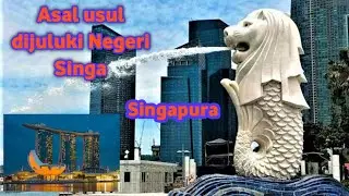 Negara Singapura | asal usul dijuluki negeri Singa