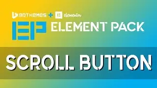 Scroll Button | Element Pack | Add-On for Elementor
