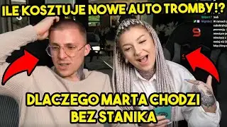 EKIPA - NOWE AUTO TROMBY! / DLACZEGO MARTA CHODZI BEZ STANIKA!? / JAK TROMBA POZNAŁ MARCYSIE?