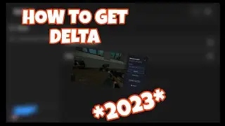 HOW TO GET DELTA ?!!? *2023*