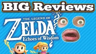 The Legend of Zelda: Echoes of Wisdom - BIG Review
