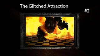 Еле убижал ➤The Glitched Attraction #2