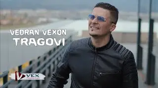 Vedran Vexon - Tragovi  [Official video 2024]