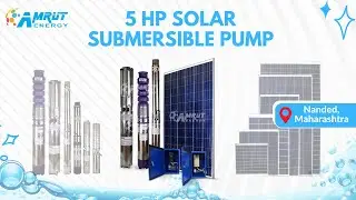 Amrut Energy 5 HP Solar Submersible Pump ||Nanded ||Maharashtra ||