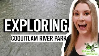 Exploring Coquitlam River Trails in British Columbia