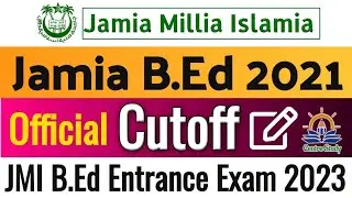 Jamia B.Ed 2021 Cut off || Jmi bed cut off 2020 || jamia b.ed previous year cut off || jamia cut off