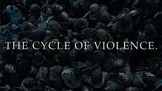 The Cycle Of Violence.