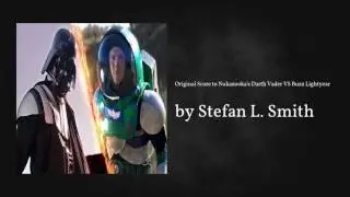 Original Score to Nukazooka's Darth Vader VS Buzz Lightyear - Stefan L. Smith