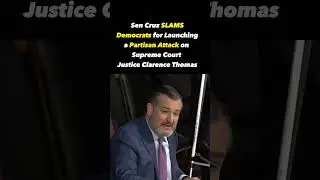 Sen Cruz Slams Democrats for Partisan Attack