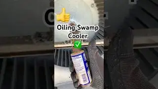 ✅ The Best Oiling of a Swamp Cooler Technique ❤️❤️❤️
