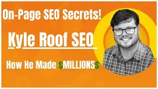 Kyle Roof SEO - On Page SEO Secrets With Kyle Roof Interview