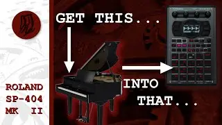 Create massive Multisamples with the Roland SP-404 MK2 - The Grand Piano...