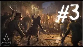 Assassin's Creed Syndicat  | Bölüm 3 | Londra'yı Kurtarmak