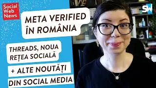 Meta Verified s-a lansat în România | #SocialWebNews 35, știri din social media