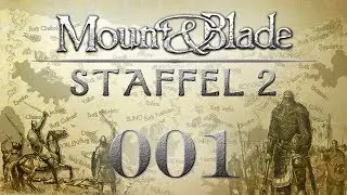 Mount&Blade: Staffel 2 | 001 | Der Kampf beginnt!