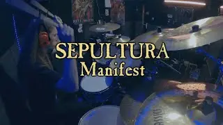 Sepultura - Manifest Drum Cover