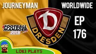 FM18 - Journeyman Worldwide - EP176 - Dynamo Dresden - Football Manager 2018